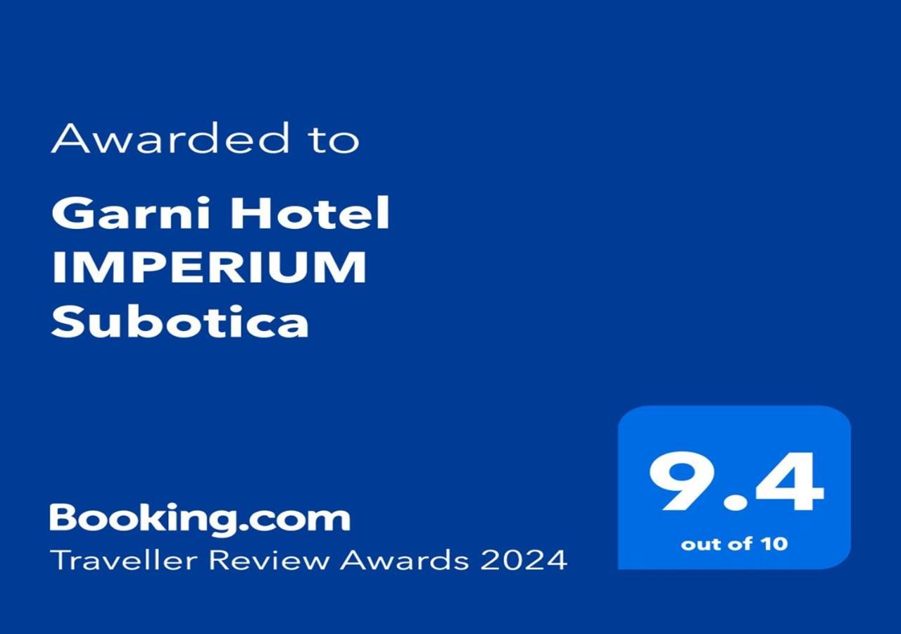 Garni Hotel Imperium سوبوتيتْسا المظهر الخارجي الصورة